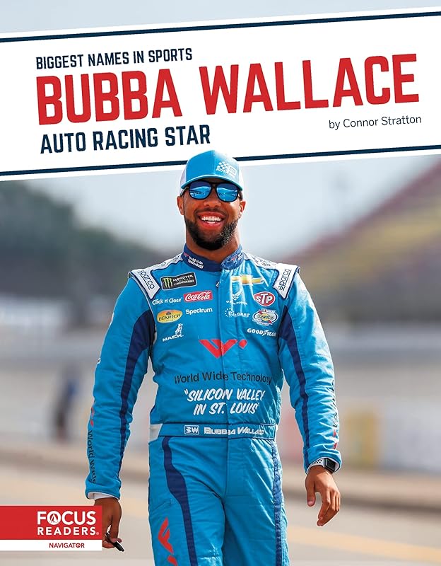 Bubba Wallace: Auto Racing Star (Biggest Names in Sports Set 6 (Set of 8)) by Connor Stratton