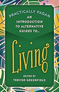 Practically Pagan - An Introduction to Alternative Guides to Living