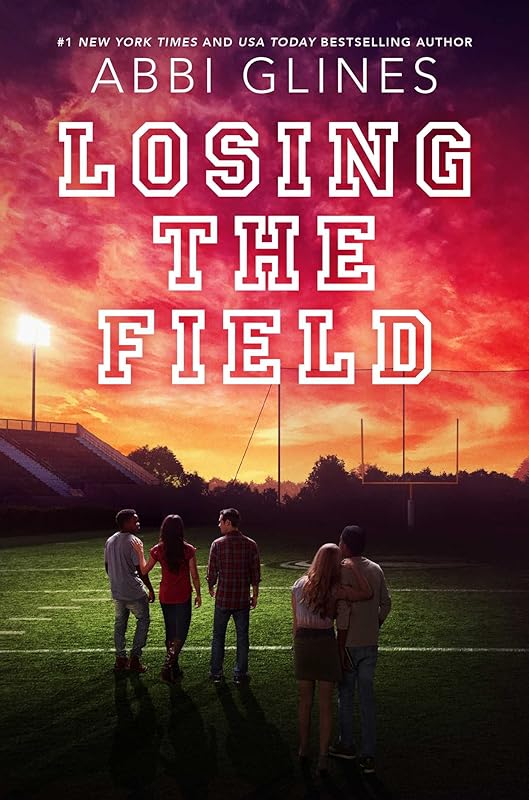 Losing the Field (Field Party Book 5) by Abbi Glines