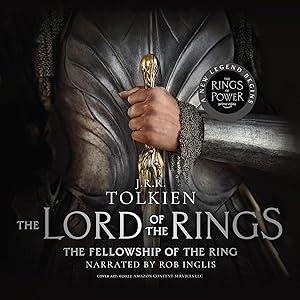 The Fellowship of the Ring: Book One in The Lord of the Rings Trilogy by Rob Inglis