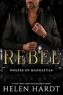 Rebel : Wolfes of Manhattan 1 (Deutsch) (Wolfes of Manhattan (Deutsch)) (German Edition)