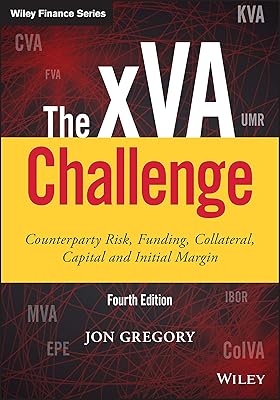 The xVA Challenge: Counterparty Risk, Funding, Collateral, Capital and Initial Margin (Wiley Finance)