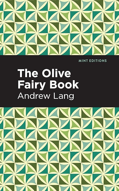 The Olive Fairy Book (Mint Editions (The Children's Library)) by Andrew Lang