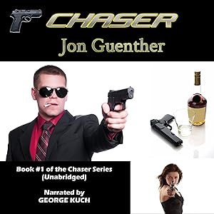 Chaser: The Adventures of Chad Remington by Jon Guenther