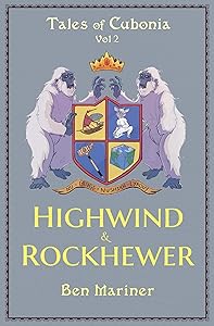 Highwind & Rockhewer (Tales of Cubonia) by Ben Mariner