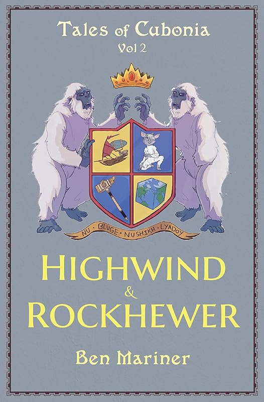 Highwind & Rockhewer (Tales of Cubonia) by Ben Mariner
