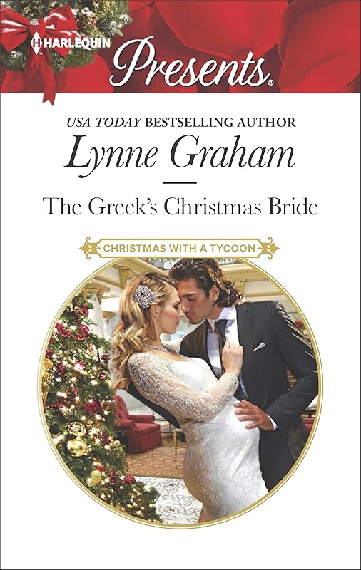 The Greek's Christmas Bride: A Classic Christmas Romance (Christmas with a Tycoon Book 2) by Lynne Graham
