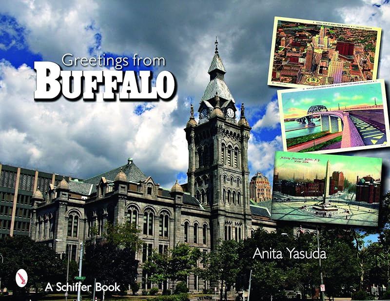 Greetings from Buffalo, New York (Schiffer Books) by Anita Yasuda
