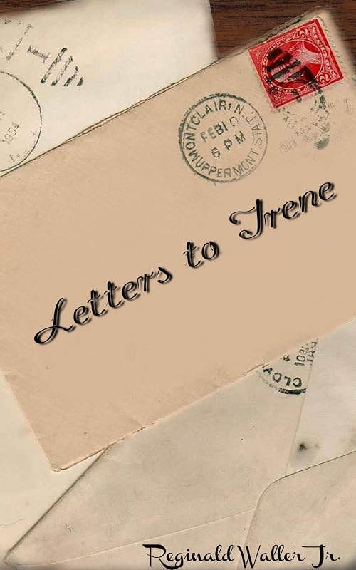 Letters to Irene (Collection of Flash Fiction Book 2) by Reginald Waller
