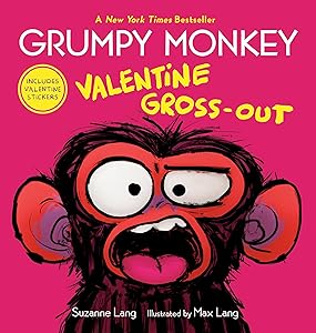 Grumpy Monkey Valentine Gross-Out: Includes Valentine Stickers by Suzanne Lang