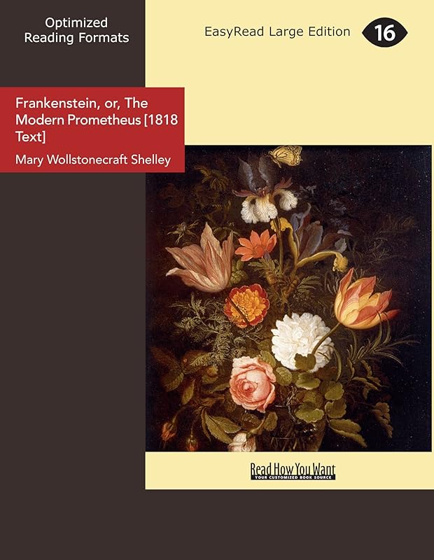 Frankenstein, or, The Modern Prometheus [1818 Text] by Mary Wollstonecraft Shelley