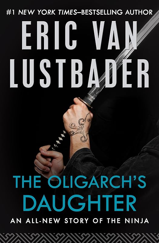 The Oligarch's Daughter (The Nicholas Linnear Series) by Eric Van Lustbader