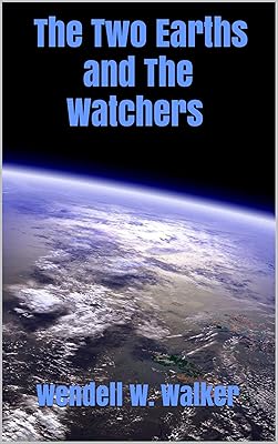 The Two Earths and The Watchers