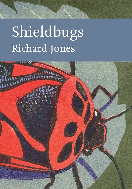 Shieldbugs (Collins New Naturalist Library) by Richard Jones