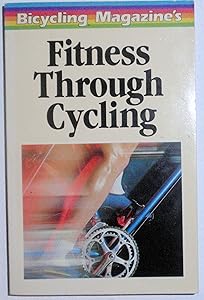 Fitness Through Cycling by Bicycling