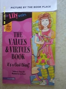 The Values & Virtues Book (Young Women of Faith Library, Book 10)