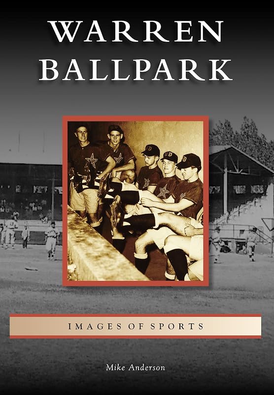 Warren Ballpark (Images of Sports) by Mike Anderson