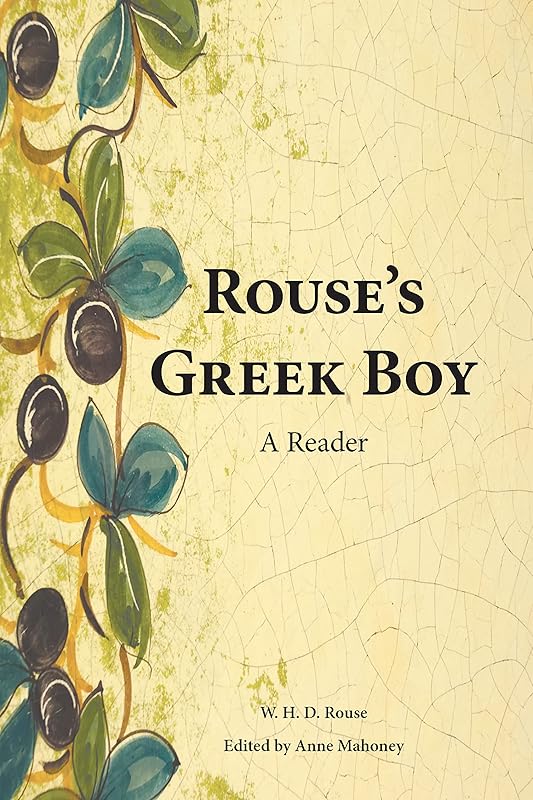 Rouse's Greek Boy: A Reader (Ancient Greek Edition) by William Henry Denham Rouse