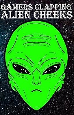 Gamers Clapping Alien Cheeks: Storm Area 51, They Can’t Stop Us All