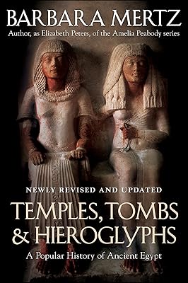 Temples, Tombs, & Hieroglyphs: A Popular History of Ancient Egypt