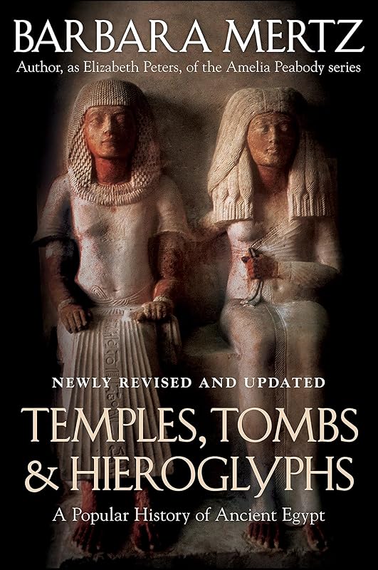 Temples, Tombs, & Hieroglyphs: A Popular History of Ancient Egypt by Barbara Mertz