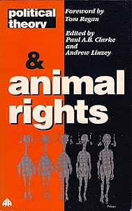 Political Theory and Animal Rights by Andrew Linzey