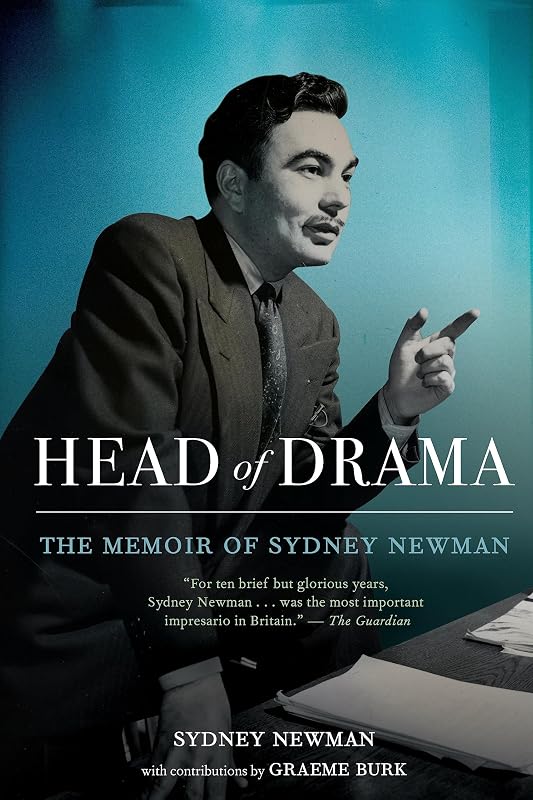 Head of Drama: The Memoir of Sydney Newman by Sydney Newman
