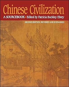 Chinese Civilization: A Sourcebook, 2nd Ed by Patricia Buckley Ebrey