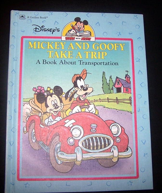 Mickey and Goofy take a trip: A book about transportation (Disney's learn with Mickey) by Michael Teitelbaum