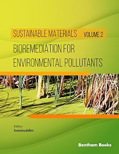 Bioremediation for Environmental Pollutants (Sustainable Materials Book 2)