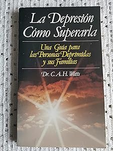 LA Depresion Como Superarla by C. A. H. Watts