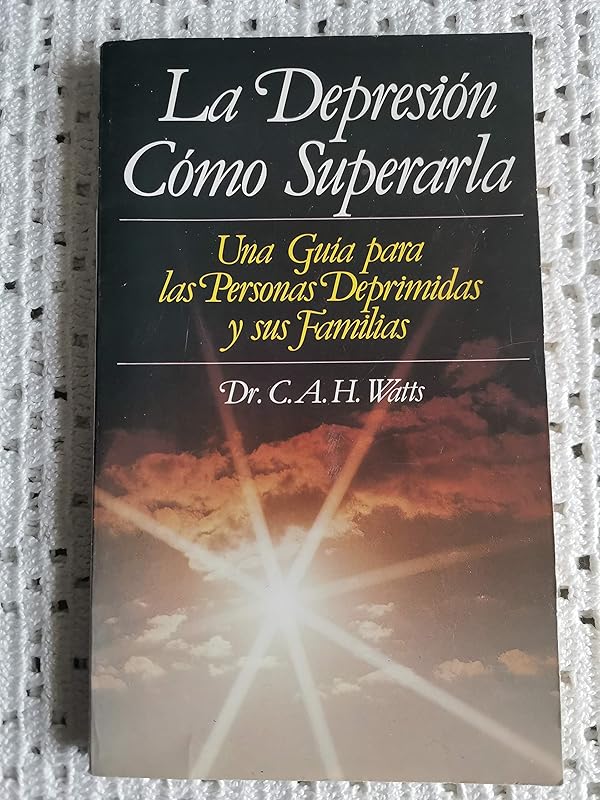 LA Depresion Como Superarla by C. A. H. Watts