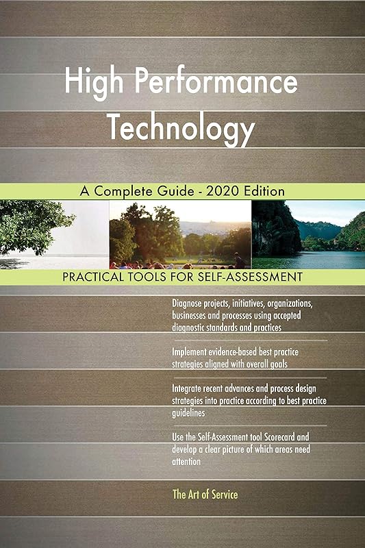 High Performance Technology A Complete Guide - 2020 Edition by Gerardus Blokdyk