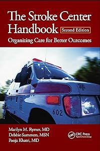 The Stroke Center Handbook: Organizing Care for Better Outcomes, Second Edition by Marilyn M. Rymer