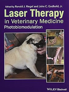 Laser Therapy in Veterinary Medicine: Photobiomodulation by Ronald J. Riegel