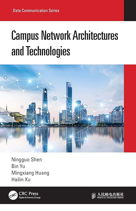 Campus Network Architectures and Technologies (Data Communication Series) by Ningguo Shen