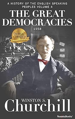 The Great Democracies (A History of the English-Speaking Peoples)