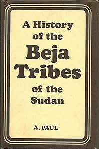 History of the Beja Tribes by Andrew Paul