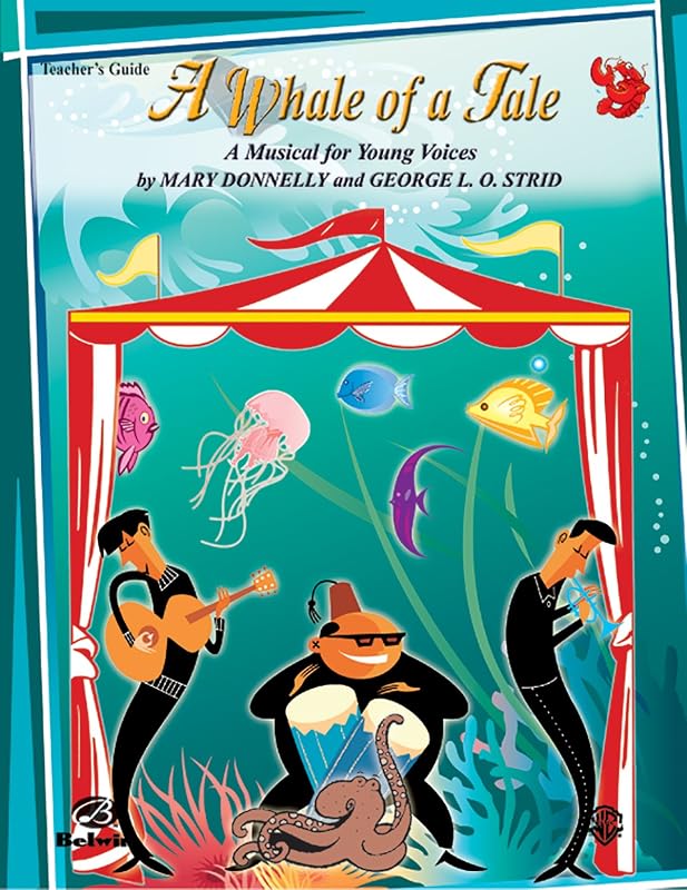 A Whale of a Tale (A Musical for Young Voices): 2-Part Teacher's Guide by Mary Donnelly