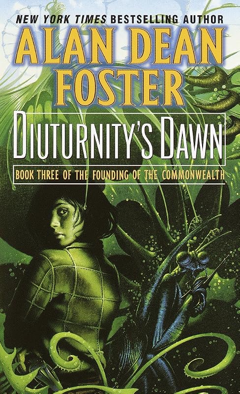 Diuturnity's Dawn: Book Three of the Founding of the Commonwealth by Alan Dean Foster