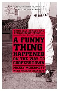 A Funny Thing Happened On the Way to Cooperstown by Mickey McDermott