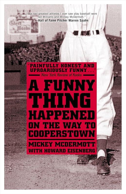 A Funny Thing Happened On the Way to Cooperstown by Mickey McDermott