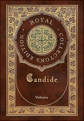 Candide (Royal Collector's Edition) (Annotated) (Case Laminate Hardcover with Jacket)