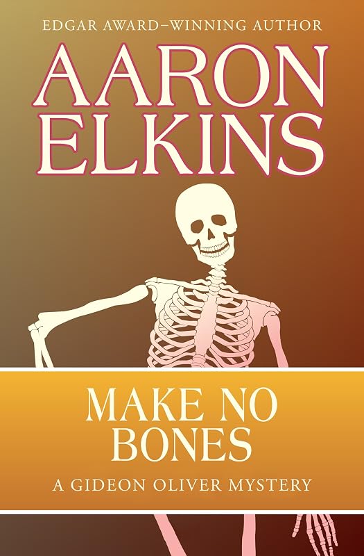 Make No Bones (The Gideon Oliver Mysteries Book 7) by Aaron Elkins