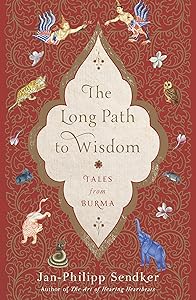 The Long Path to Wisdom: Tales from Burma