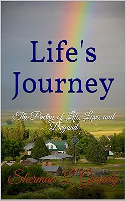 Life's Journey: The Poetry of Life, Love, and Beyond