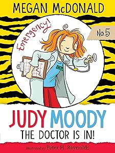 Judy Moody, M.D.: The Doctor is in!