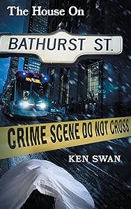 The House on Bathurst Street by Ken Swan