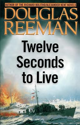 Twelve Seconds to Live (Modern Naval Fiction Library Book 3)