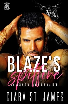 Blaze's Spitfire (Dublin Falls' Archangel's Warriors MC Book 9)